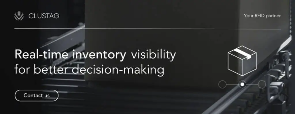 Real time inventory visibility for better decision-making with Clustag RFID solutions Clustag banner showing real time inventory visibility for better decision-making over a conveyor belt, with a stylized box icon and "Contact us" button.