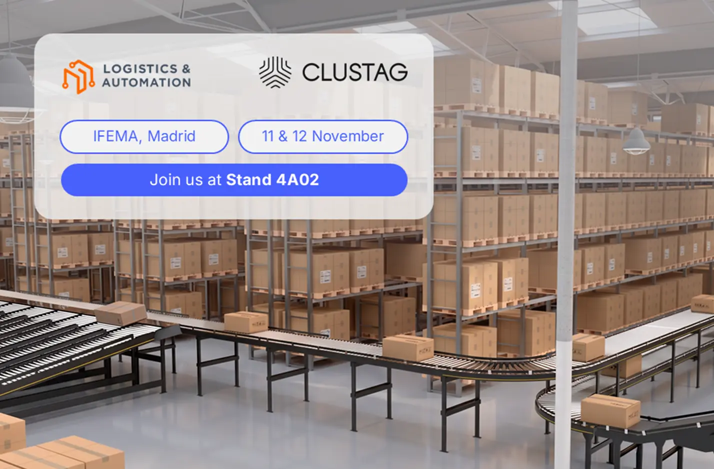 Clustag Will Be Exhibiting at Logistics & Automation Madrid 2026